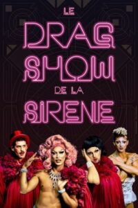 Le Drag Show de la Sirène