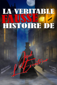 La véritable fausse histoire de Jack l’éventreur