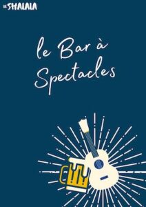 Le Bar à Spectacles