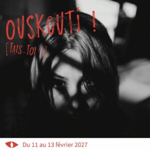 Ouskouti ! [Tais-toi !]